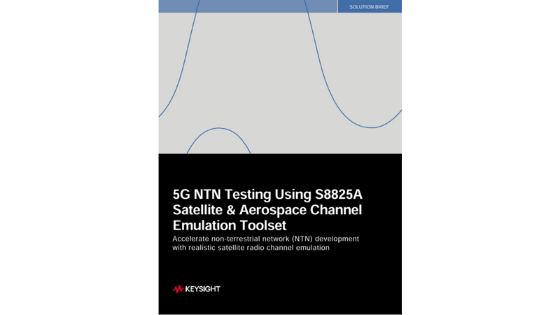 5G NTN Testing Using Keysight S8825A Satellite & Aerospace Channel Emulation Toolset